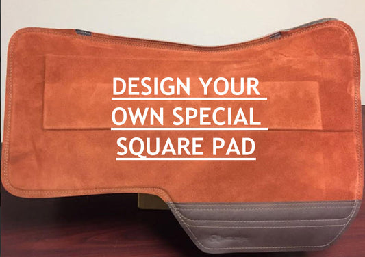 DESIGN YOUR OWN SPECIAL SQUARE SADDLERIGHT PAD